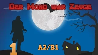 Учить Немецкий Язык: Der Mond war Zeuge (A2/B1)  #1