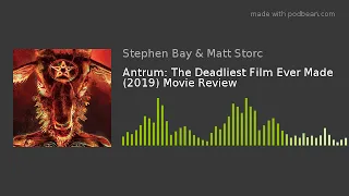 Antrum: The Deadliest Film Ever Made (2019) Podcast VHS Movie Review