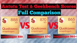 Snapdragon 870 vs Snapdragon 888 vs Snapdragon 865 plus! Full Comparison! Benchmarks !