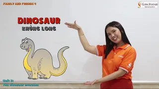 [GS][ESL] FAMILY & FRIENDS 4  - UNIT 3: The dinosaur museum || GS VOCAB #GSEnglish #AnhnguGS #Anhngu