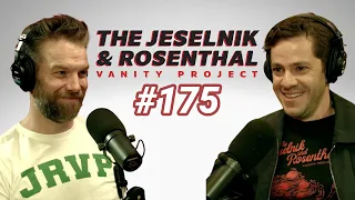 The Jeselnik & Rosenthal Vanity Project / Here I Am, Rock You Like An Anal Bead (Full Episode 175)