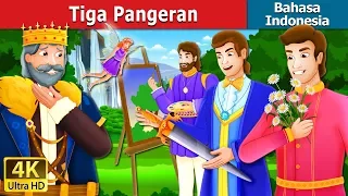 Tiga Pangeran | The Three Princes Story | Dongeng anak | Dongeng Bahasa Indonesia