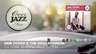 Sam Cooke & The Soul Stirrers - I'll Come Running Back To You (1957)