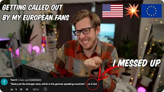 Getting Called out by my European Fans