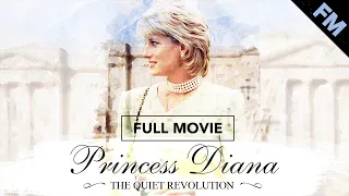 Princess Diana: The Quiet Revolution (FULL MOVIE)