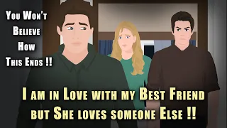 Animated Stories - I am in love with my best friend but She loves someone else !!