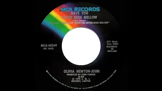 1975 HITS ARCHIVE: Have You Never Been Mellow - Olivia Newton-John (a #1 record--stereo 45)