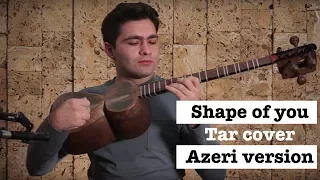 Ed Sheeran - Shape of You (Tar Cover) by Elvin Alizada