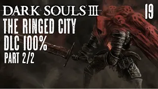 DARK SOULS III - 100% Platin (Deutsch) #19 - THE RINGED CITY Part 2/2 - Midir und Gael!