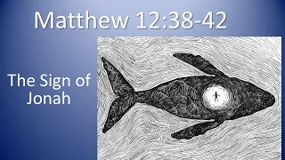 Matthew 12:38-50 - The Sign of Jonah, Evil Spirits, & Jesus Real Family