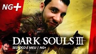 Dark Souls 3 NG+ SL50 PT#11 - Tinha esquecido do Soul of Cinder, voltei pra zueirar o esquema