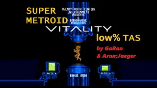 Super Metroid VITALITY low% Tool-Assisted Speed run