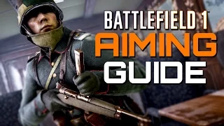 Battlefield 1: Aim Guide - Improve your Aim!