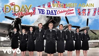 The D-Day Darlings - We'll Meet Again (Official Audio) ft. Shirlie Kemp