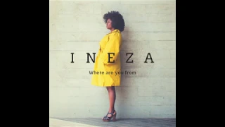 Ineza - Where Are You From