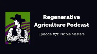 Agroecologist Nicole Masters discusses vermicompost, microbial quorum sensing, and more! #RegenAg