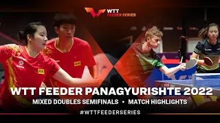 Liang Yanning/Leng Yutong vs Yuan Wan/Cedric Meissner | XD Semifinal | WTT Feeder Panagyurishte 2022