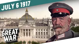 Turmoil In The Reichstag - The Kerensky Offensive I THE GREAT WAR Week 154