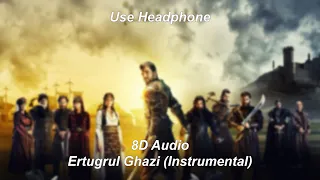 Ertugrul Ghazi (Instrumental) 8D Audio