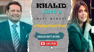 Khalid Butt's Sweet Memory of Program "App Ke Sitaray" Hosted by Hadiqa Kiani    #hadiqakiyani