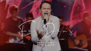 Davi Sacer | Foi Deus | Com Letra