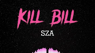 Kill Bill - SZA [Lirik Lagu Terjemahan]