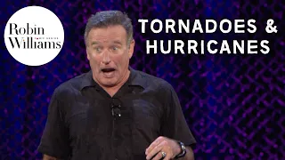 Robin Williams Weapons of Self Destruction: Tornadoes and Hurricanes