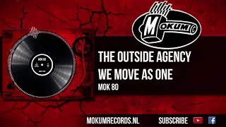 The Outside Agency - We Move As One