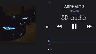 Послушай в наушниках 🎧🤤 | Macan - ASPHALT 8 | 8D audio | 8D music
