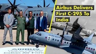 Airbus Delivers 1st C-295 Aircraft To IAF Chief In Spain