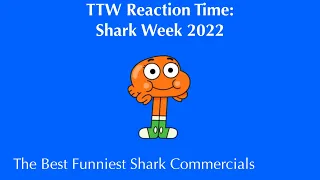 Toono This Weekend Reaction Time: Shark Week 2022: The Best Funniest Shark Commercials