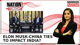 TESLA CEO Elon Musk Clears Hurdles In China; Shoddy Ethics Or Simply Business? | Nation Tonight