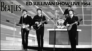 I Want To Hold Your Hand Live on the Ed Sullivan Show 1964 (Remastered Audio)