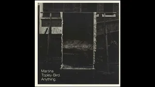 MARTINA TOPLEY-BIRD – Anything (2003)