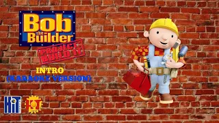 Bob the Builder: Project: Build It Intro (Karaoke Version)