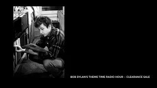 Bob Dylan's Theme Time Radio Hour ~ Clearance Sale