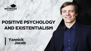 Positive Psychology, Existentialism & Behaviour Change - Yannick Jacob