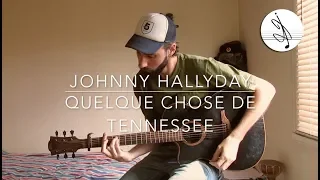 Quelque chose de Tennessee - Johnny Hallyday (Cover)