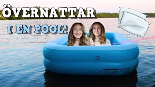 VI ÖVERNATTAR I EN POOL!