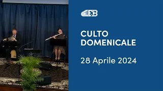 Culto del Centro Evangelico Battista di Perugia del 28 Aprile 2024