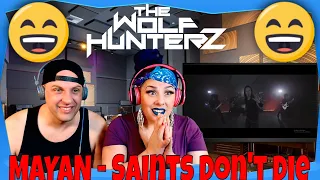 MaYaN - Saints Don't Die (OFFICIAL VIDEO) THE WOLF HUNTERZ Reactions