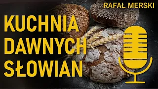 ODTWÓRSTWO: Kuchnia dawnych Słowian | Rafał Merski | iSAP