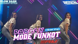 DJ PALING ENAK SEDUNIA || Dj Pargoy Mode Funkot Viral Tiktok Yang Kalian Cari