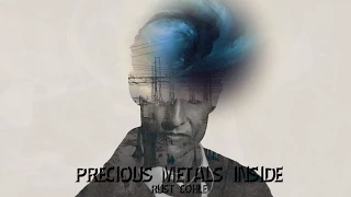 Rust Cohle | Precious Metals Inside