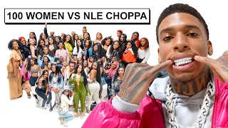 100 WOMEN VS 1 RAPPER: NLE CHOPPA