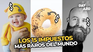 Los 15 IMPUESTOS más RAROS del MUNDO | #DATAZO