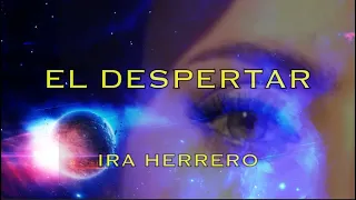 "EL DESPERTAR" - Ira Herrero.