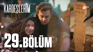 Kardeşlerim 29. Bölüm @atvturkiye