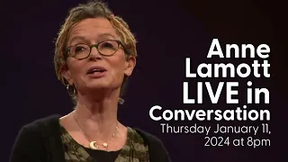 A Conversation with Anne Lamott | Thurs. Jan. 11, 2024 at 8pm | Irvine Barclay Theatre