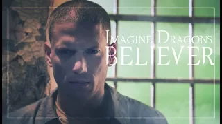 Prison Break | Michael Scofield - Believer [Imagine Dragons]